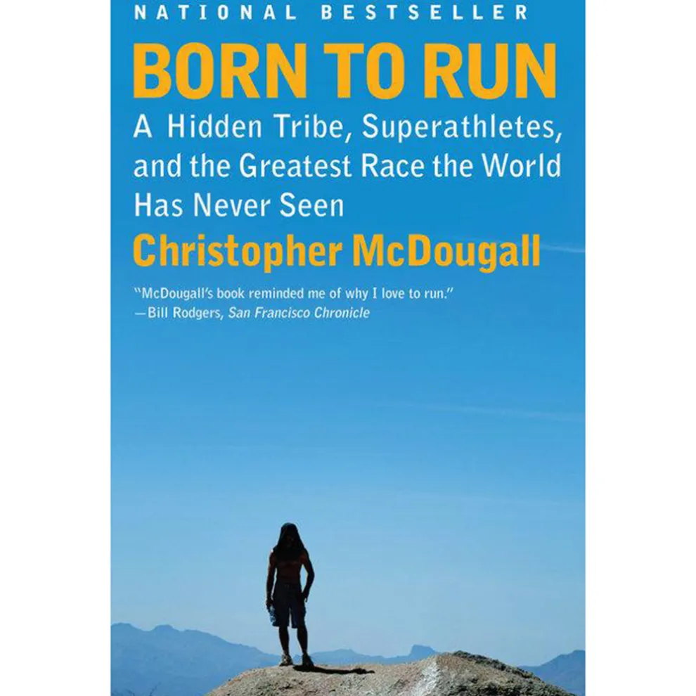 Born to Run: A Hidden Tribe, Superathletes, and the Greatest Race the World Has Never Seen by Christ