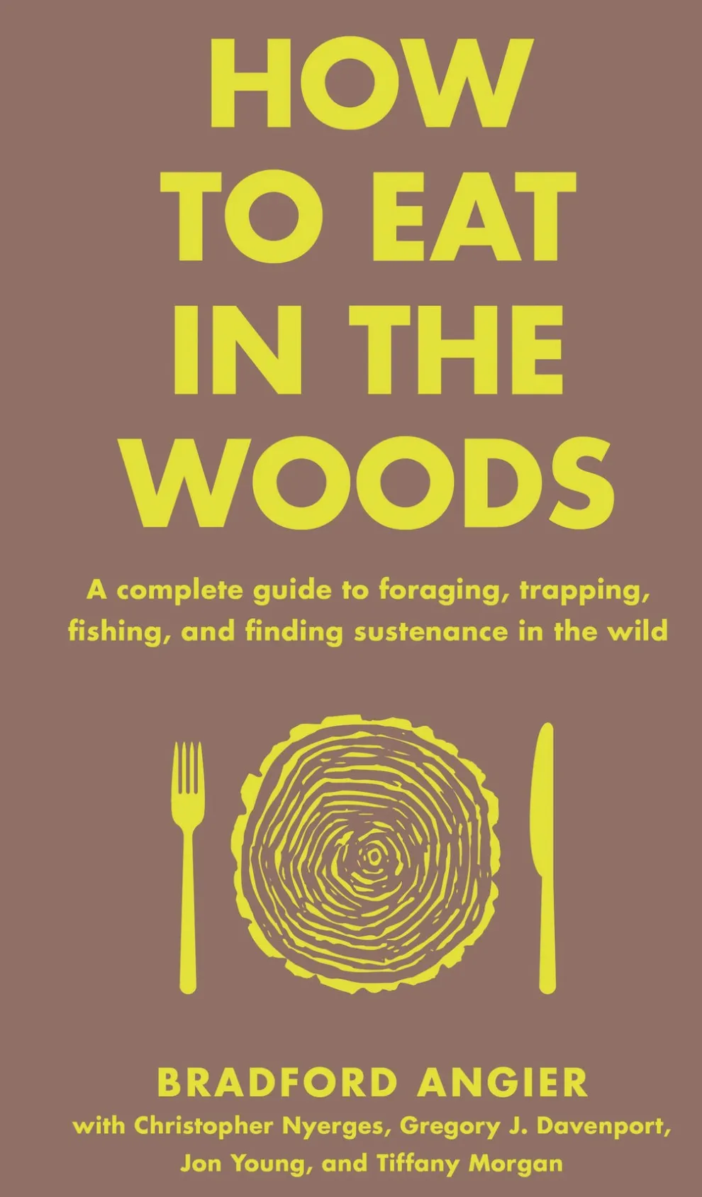 How to Eat in the Woods by Bradford Angier