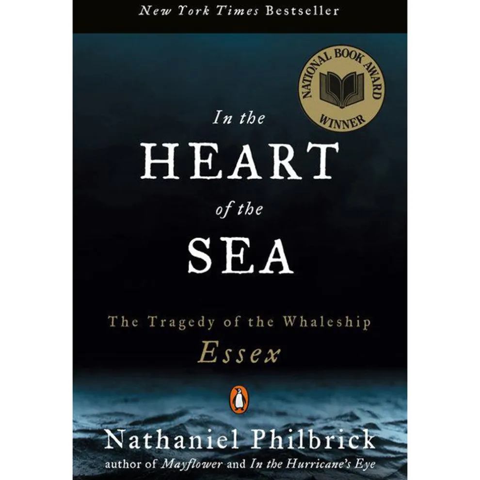 In the Heart of the Sea: The Tragedy of the Whaleship Essex by Nathaniel Philbrick