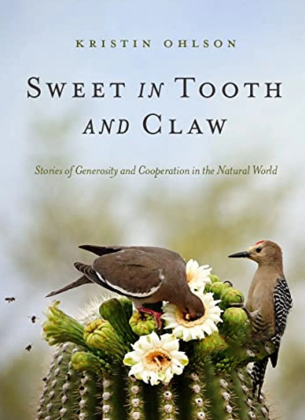 Sweet in Tooth and Claw: Stories of Generosity and Cooperation in the Natural World