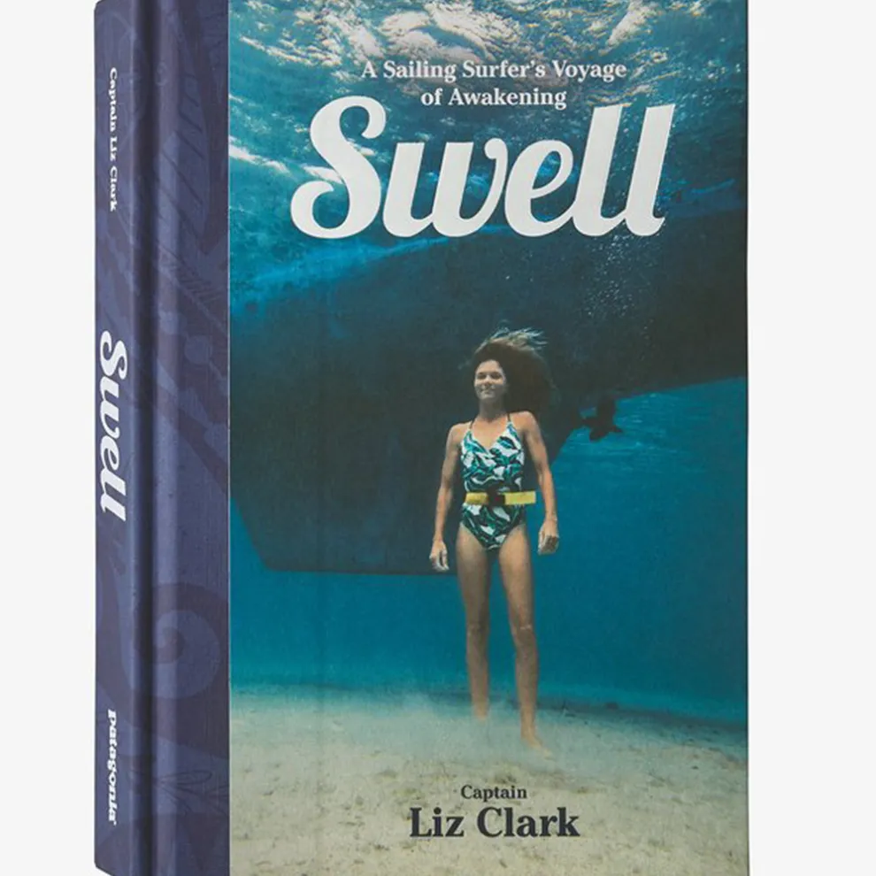Swell: A Sailing Surfer's Voyage of Awakening by Captain Liz Clark